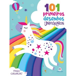 Livro Infantil 101 Primeiros Desenhos Para Colorir Unicórnios Ciranda Cultural
