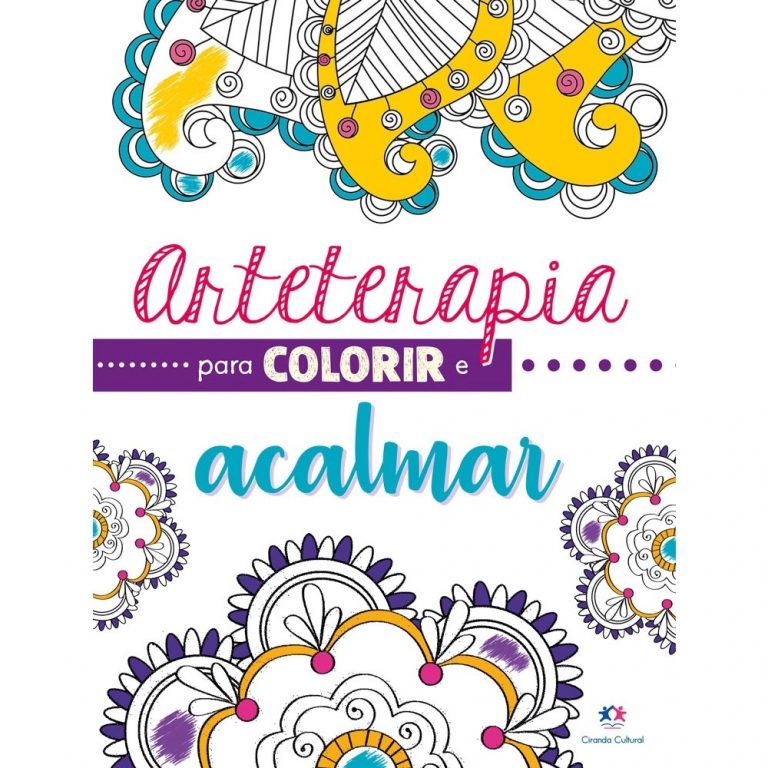 Livro Arteterapia Para Colorir E Acalmar Ciranda Cultural Papelaria Criativa