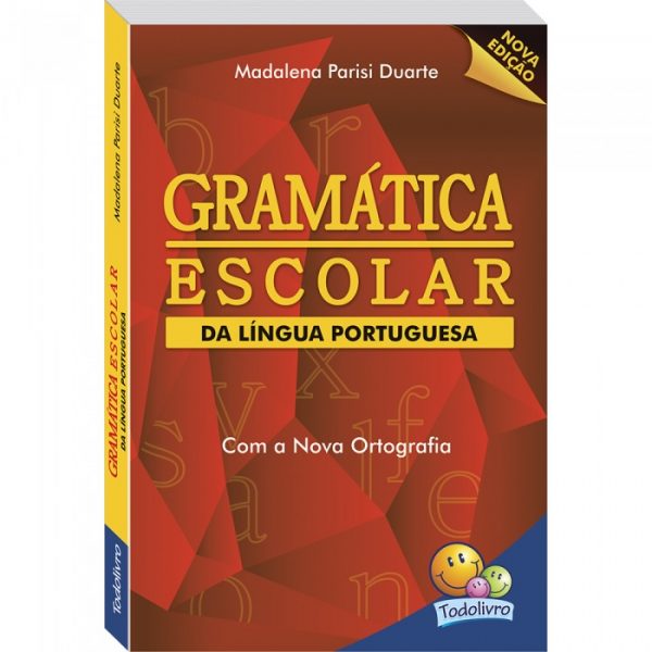 Livro Gramática Escolar Da Língua Portuguesa Nova Ortografia Todo Livro 971073