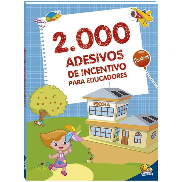 LIVRO INFANTIL 2000 ADESIVOS DE INCENTIVO PARA EDUCADORES TODOLIVRO