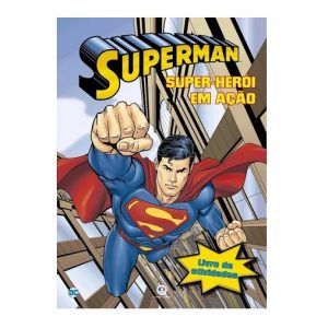 Livro Infantil Atividades Super-homem Super-herói em Ação Ciranda Cultural