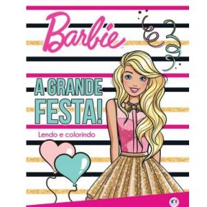 Livro Infantil Barbie A Grande Festa Lendo e Colorindo Ciranda Cultural