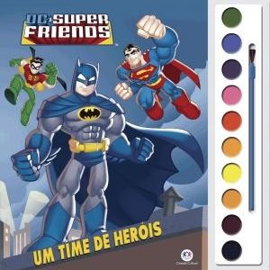 Livro Infantil Com Aquarela DC Super Friends Um Time De Heróis Ciranda Cultural