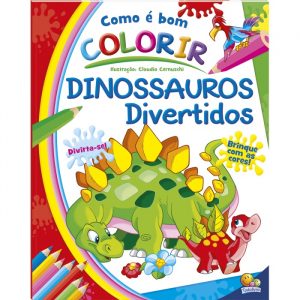 Livro Infantil Como E Bom Colorir Dinossauros Divertidos Todo Livro