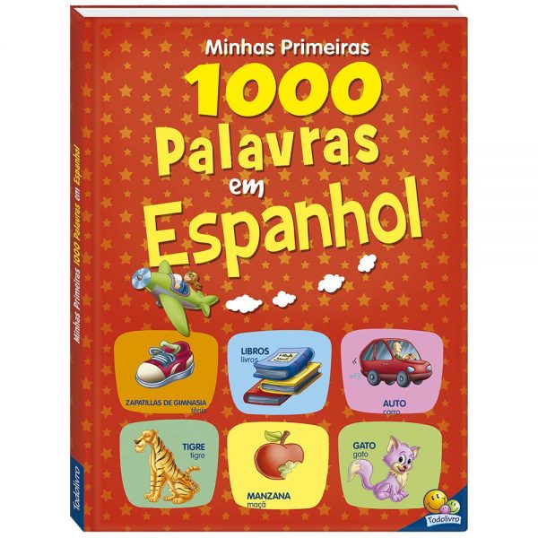 LIVRO INFANTIL MINHAS PRIMEIRAS 1000 PALAVRAS EM ESPANHOL TODOLIVRO