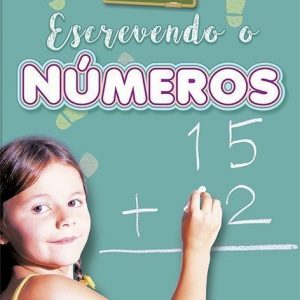 LIVRO INFANTIL PRIMEIROS PASSOS NA ESCOLA ESCREVENDO OS NUMEROS BRASILEITURA