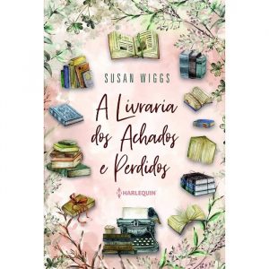 Livro Literatura A Livraria Dos Achados E Perdidos Editora Harlequin