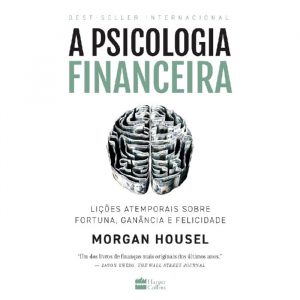 Livro Literatura A Psicologia Financeira Editora Harper Collins