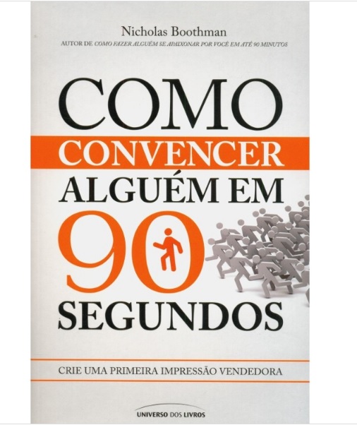 COMO CONVENCER ALGUÉM EM 90 SEGUNDOS = Em Português do Brasil LIVRO  LACRADO!