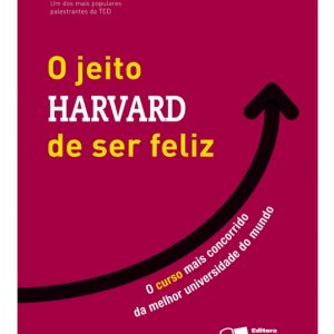 Livro Literatura O Jeito Harvard De Ser Feliz Editora Benvirá
