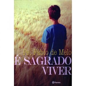 Livro Literatura É Sagrado Viver Editora Planeta