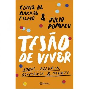 Livro Literatura Tesão De Viver Editora Planeta