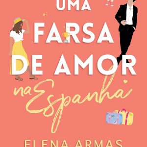Livro Literatura Uma Farsa De Amor Na Espanha Editora Arqueiro