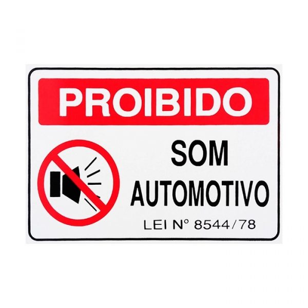 Placa Sinalizadora Proibido Som Automotivo Lei 8544/78 20x30cm Em PVC S-233/1
